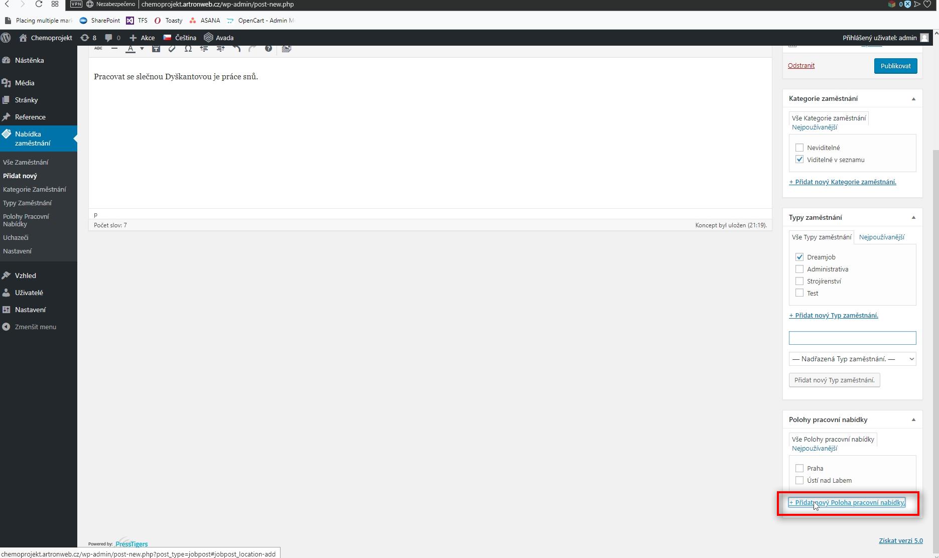 Poloha
 Vyberte již vytvořenou polohu, případně vytvořte novoukliknutím na Přidat nový Poloha pracovní nabídky